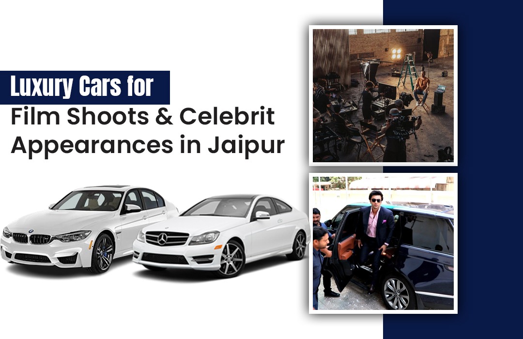 Luxury Cars for Film Shoots & Celebrity Appearances in Jaipur